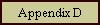 Appendix D