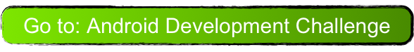 Go to: Android Development Challenge